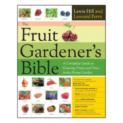 The Fruit Gardener's Bible