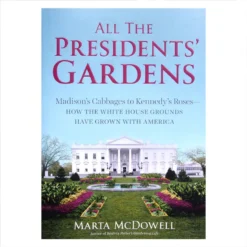 All The Presidents' Gardens