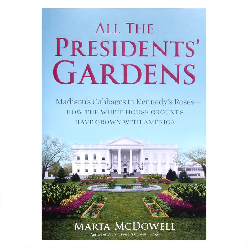 All The Presidents' Gardens